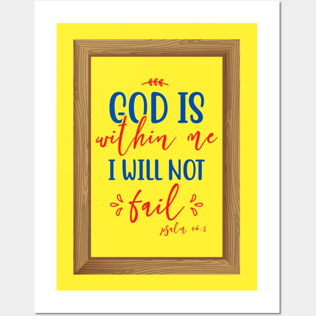 God Is Within Me I Will Not Fail Wall Art by Prayingwarrior